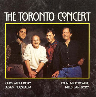 CHRIS MINH DOKY - John Abercrombie, Chris Minh Doky, Niels Lan Doky & Adam Nussbaum : The Toronto Concert cover 