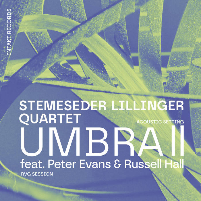 CHRISTIAN LILLINGER - Stemeseder Lillinger Quartet feat. Peter Evans & Russell Hall : Umbra II cover 