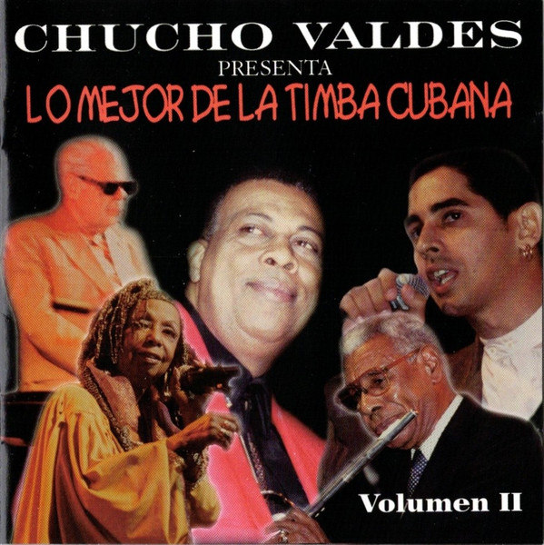 CHUCHO VALDÉS - Lo Mejor De La Timba Cubana : Volumen II cover 