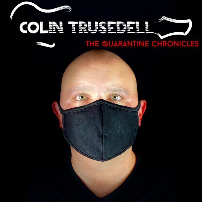 COLIN TRUSEDELL - The Quarantine Chronicles cover 