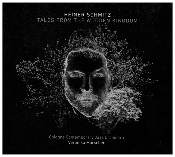 COLOGNE CONTEMPORARY JAZZ ORCHESTRA - Heiner Schmitz, Cologne Contemporary Jazz Orchestra, Veronika Morscher : Tales From The Wooden Kingdom cover 