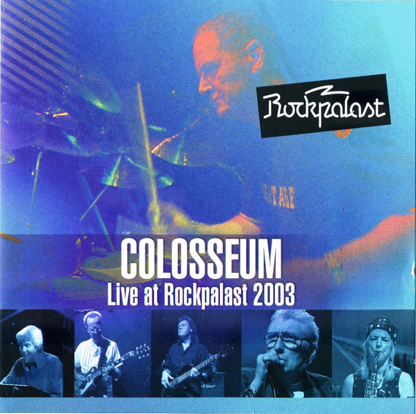 COLOSSEUM/COLOSSEUM II - Live At Rockpalast 2003 cover 