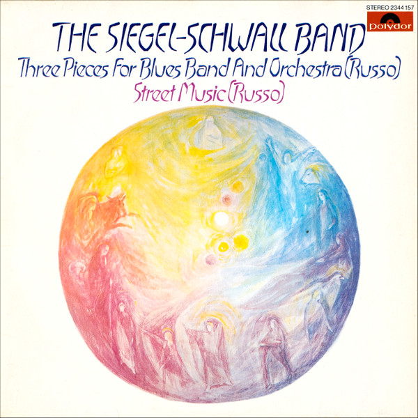 CORKY SIEGEL - The Siegel-Schwall Band And The San Francisco Symphony Orchestra : Three Pieces For Blues Band And Orchestra (Russo) Street Music (Russo) cover 