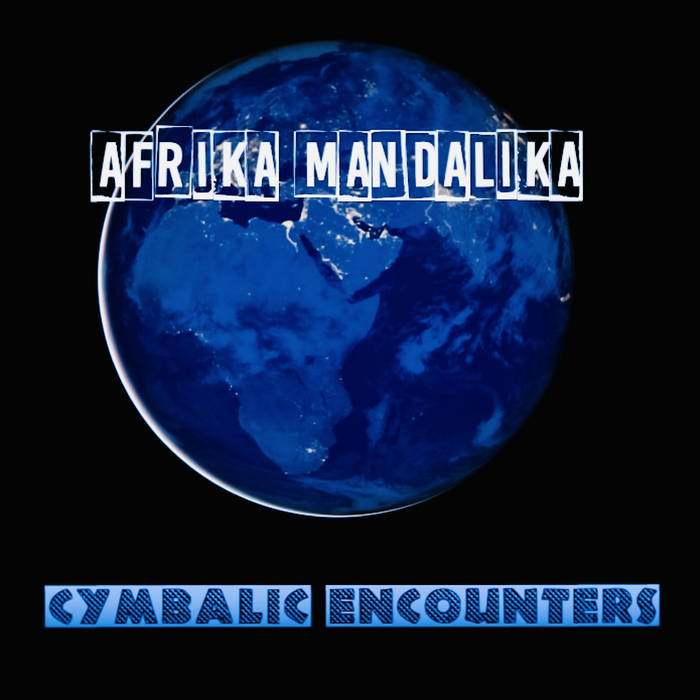 CYMBALIC ENCOUNTERS - Afrika Mandalika cover 