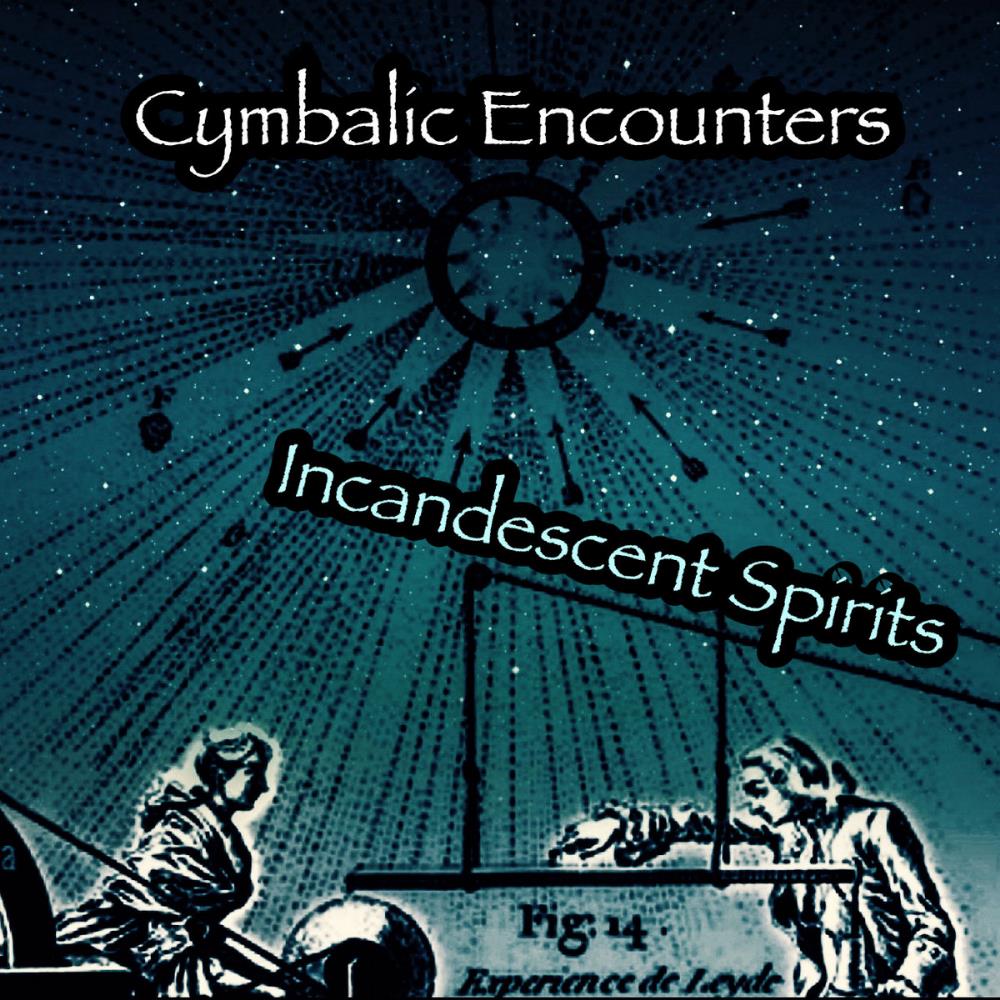 CYMBALIC ENCOUNTERS - Incandescent Spirits cover 