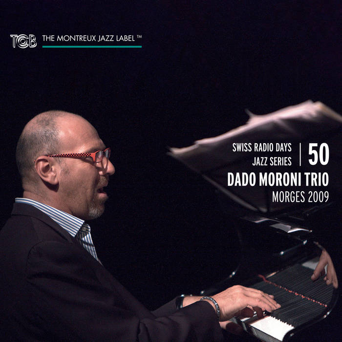 DADO MORONI - Swiss Radio Days Jazz Series Vol. 50 (Morges 2009) cover 