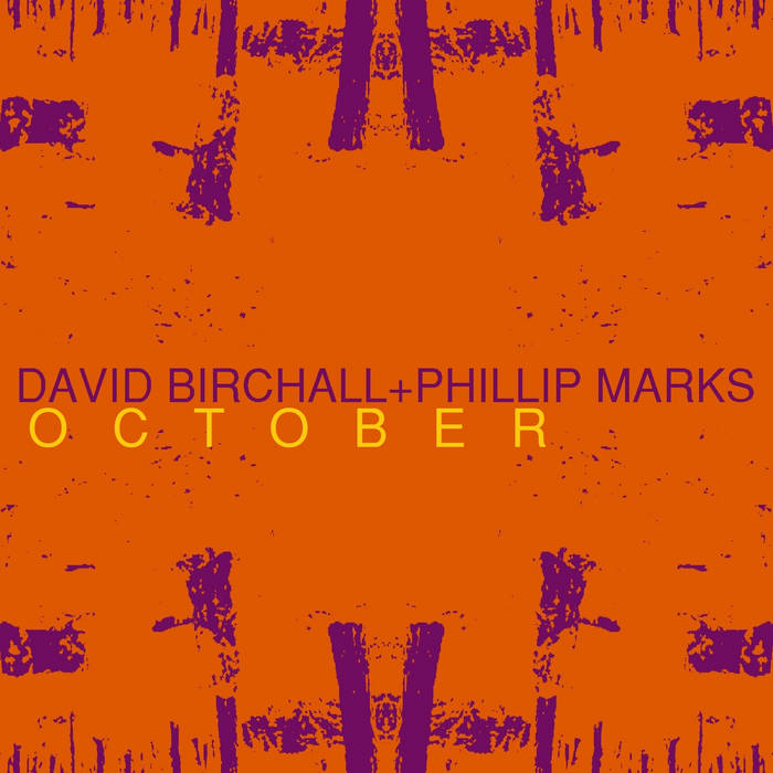 DAVID BIRCHALL - David Birchall+Phillip Marks : October cover 