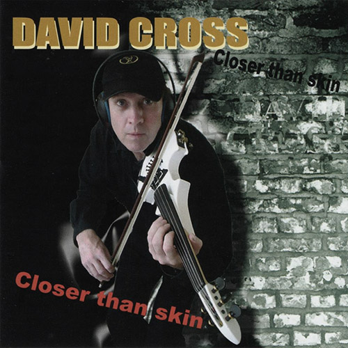 DAVID CROSS - Closer Than Skin cover 