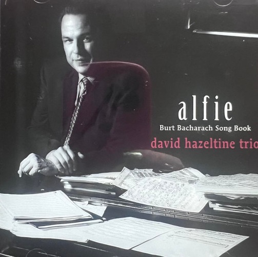 DAVID HAZELTINE - Alfie Burt Bacharach Song Book cover 