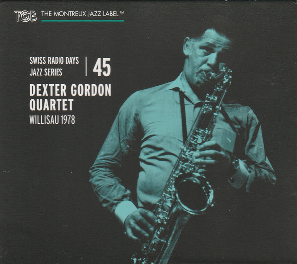 DEXTER GORDON - Dexter Gordon Quartet : Willisau 1978 cover 