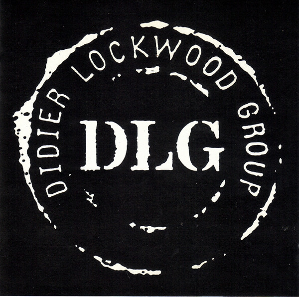 DIDIER LOCKWOOD - Didier Lockwood Group : DLG cover 