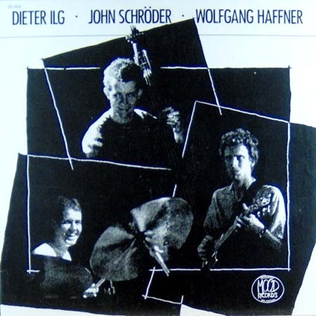 DIETER ILG - Dieter Ilg / John Schröder / Wolfgang Haffner cover 