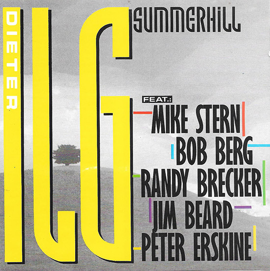 DIETER ILG - Dieter Ilg Featuring Mike Stern, Bob Berg, Randy Brecker, Jim Beard, Peter Erskine : Summerhill cover 