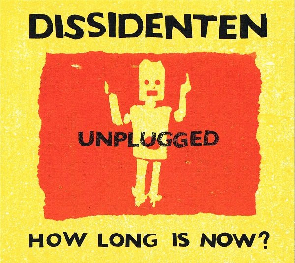 DISSIDENTEN - How Long Is Now? Unplugged Live In Berlin cover 