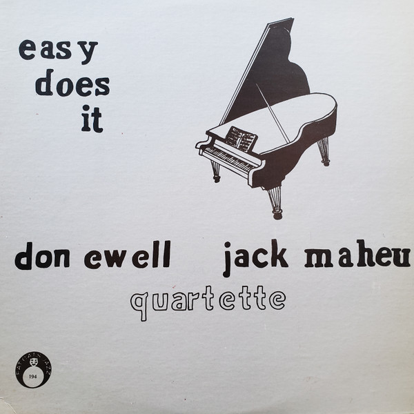 DON EWELL - Don Ewell - Jack Maheu Quartet : Easy Does It cover 