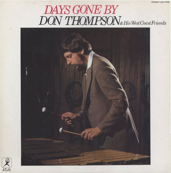 DON THOMPSON - Don Thompson & His West Coast Friends : Days Gone By cover 