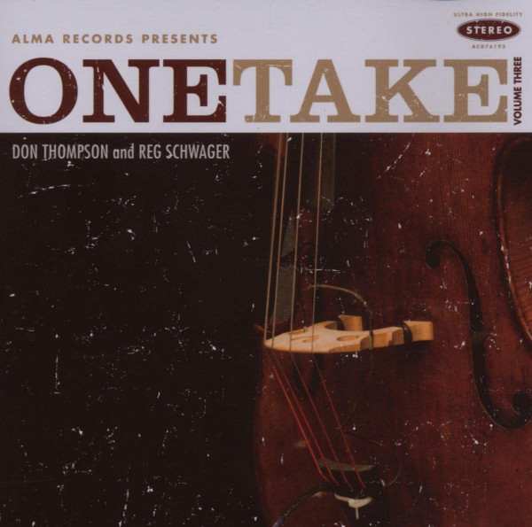 DON THOMPSON - Don Thompson - Reg Schwager : Onetake - Volume Three cover 