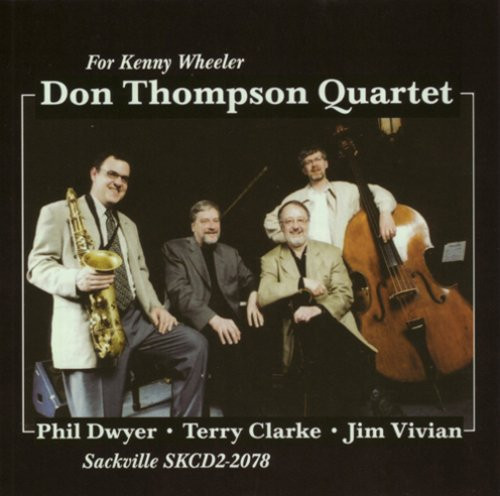 DON THOMPSON - The Don Thompson Quartet : For Kenny Wheeler cover 