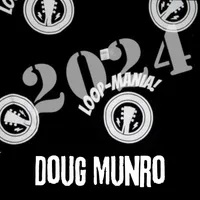 DOUG MUNRO - Loop--Mania! 2024 cover 