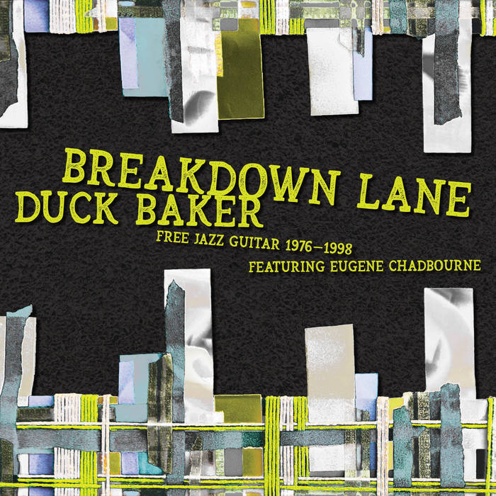 DUCK BAKER - Breakdown Lane : Free Solos &amp; Duos 1976&amp;#8203;-&amp;#8203;1998 cover 