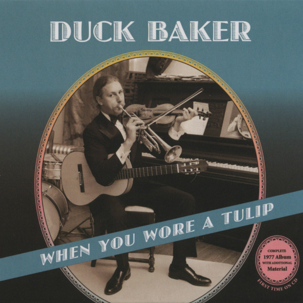 DUCK BAKER - When You Wore A Tulip - Expanded CD Version cover 