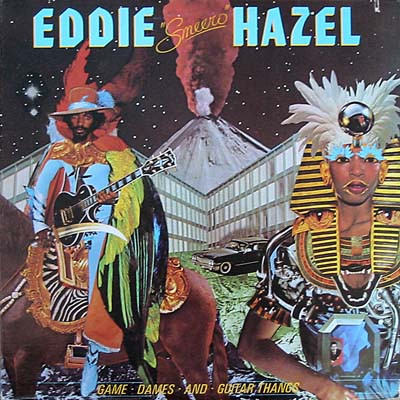 EDDIE HAZEL - Game, Dames And Guitar Thangs cover 