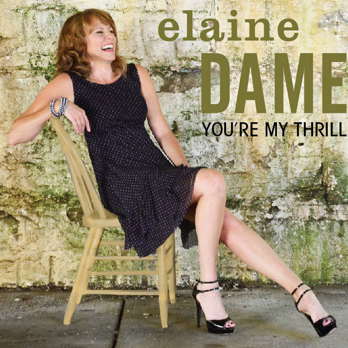 ELAINE DAME - You're My Thrill cover 