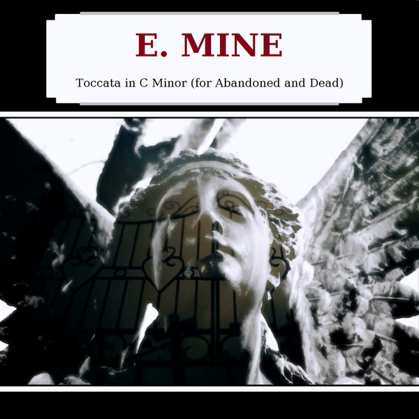 ELI MINE - Toccata In C Minor (For Abandoned And Dead) cover 