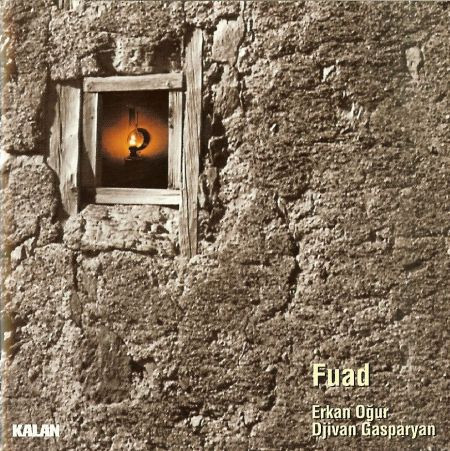 ERKAN OGUR - Erkan Oğur & Djivan Gasparyan : Fuad cover 