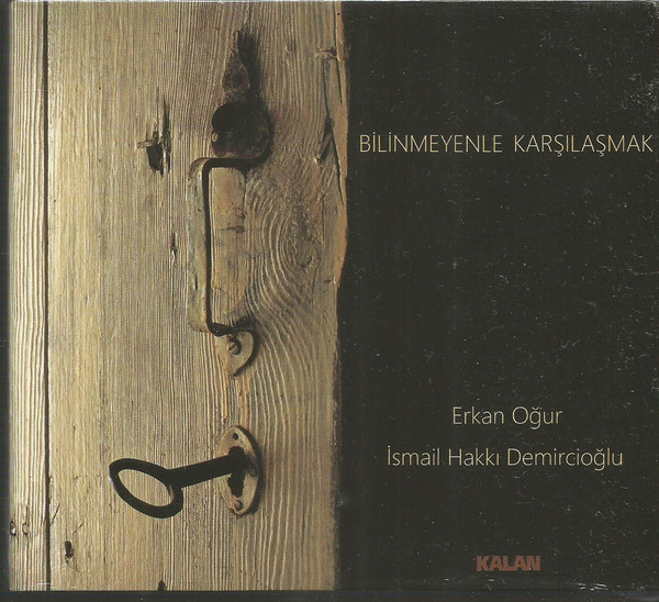 ERKAN OGUR - Erkan Oğur, İsmail Hakkı Demircioğlu : Bilinmeyenle Karşılaşmak cover 