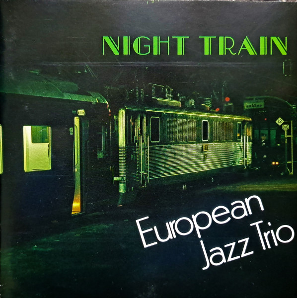 EUROPEAN JAZZ TRIO - Night Train cover 