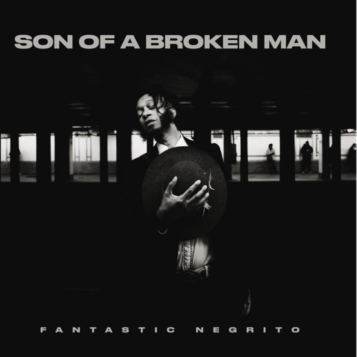 FANTASTIC NEGRITO - Son of a Broken Man cover 