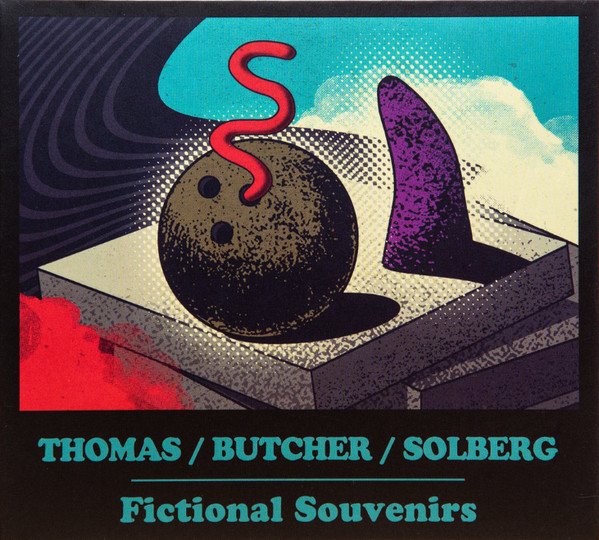 FICTIONAL SOUVENIRS (PAT THOMAS / JOHN BUTCHER / STALE LIAVIK SOLBERG) - Thomas / Butcher / Solberg : Fictional Souvenirs cover 