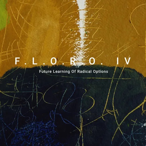 FLOROS FLORIDIS ΦΛΏΡΟΣ ΦΛΩΡΊΔΗΣ - F.L.O.R.O. IV : Future Learning of Radical Options cover 