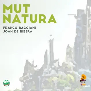 FRANCO BAGGIANI - Franco Baggiani - Joan de Ribera : Mut Natura cover 