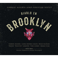 GABRIEL ALEGRIA - The Gabriel Alegria Afro-Peruvian Sextet : Diablo In Brooklyn cover 