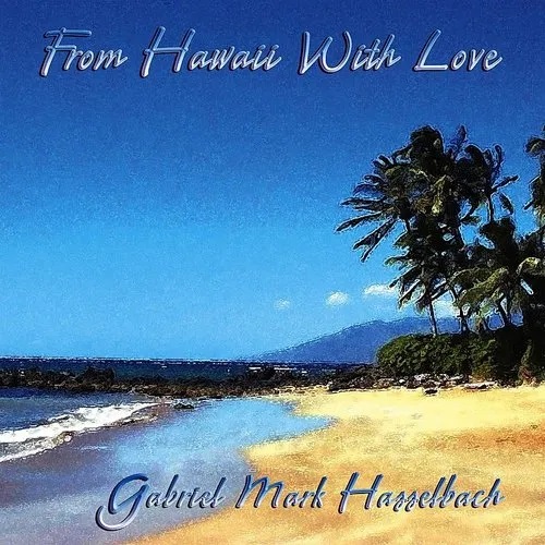 GABRIEL MARK HASSELBACH - From Hawaii With Love cover 