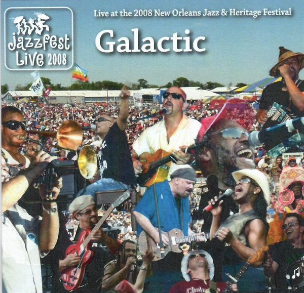 GALACTIC - Live At The 2008 New Orleans Jazz & Heritage Festival cover 