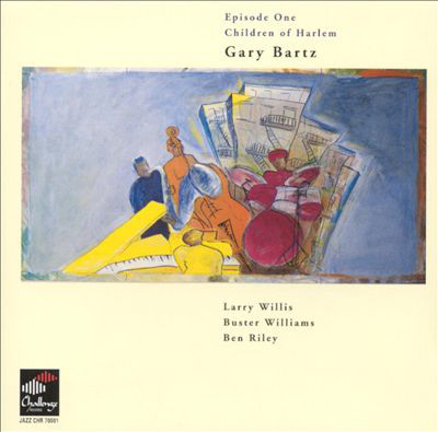 GARY BARTZ - Episode One : Children of Harlem cover 