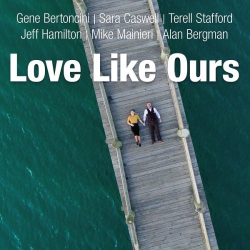 GENE BERTONCINI - Love Like Ours cover 