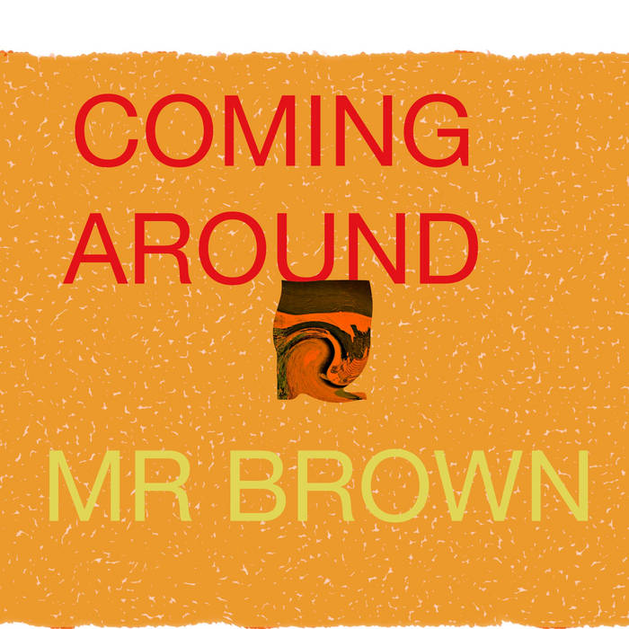 GEORGE CARTWRIGHT - Coming Around Mr Brown cover 