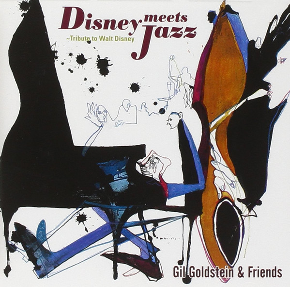 GIL GOLDSTEIN - Disney Meets Jazz (aka Adventures in Jazz) cover 