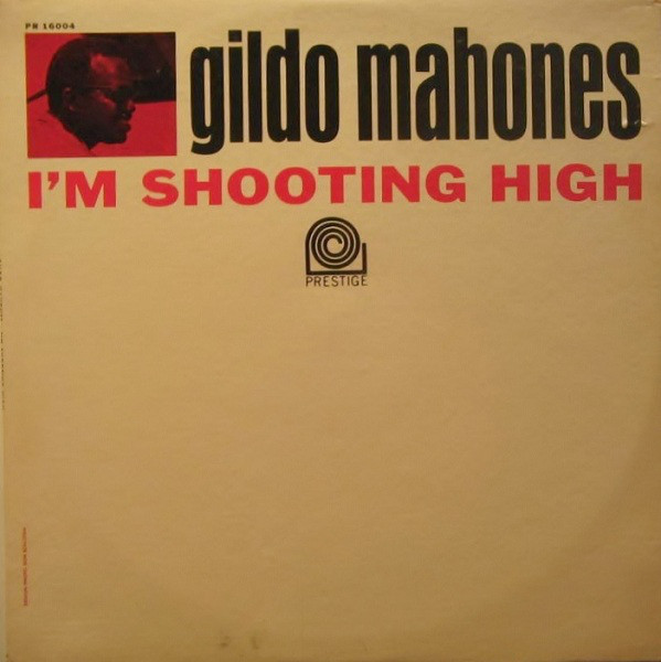 GILDO MAHONES - I'm Shooting High cover 