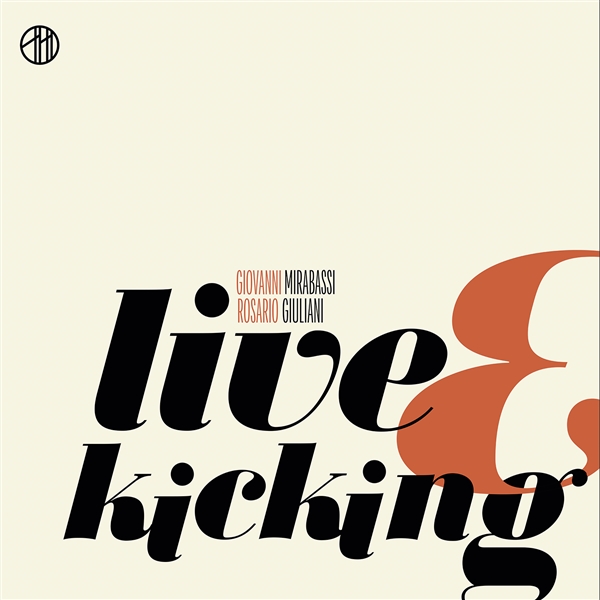 GIOVANNI MIRABASSI - Giovanni Mirabassi, Rosario Giuliani : Live and Kicking cover 