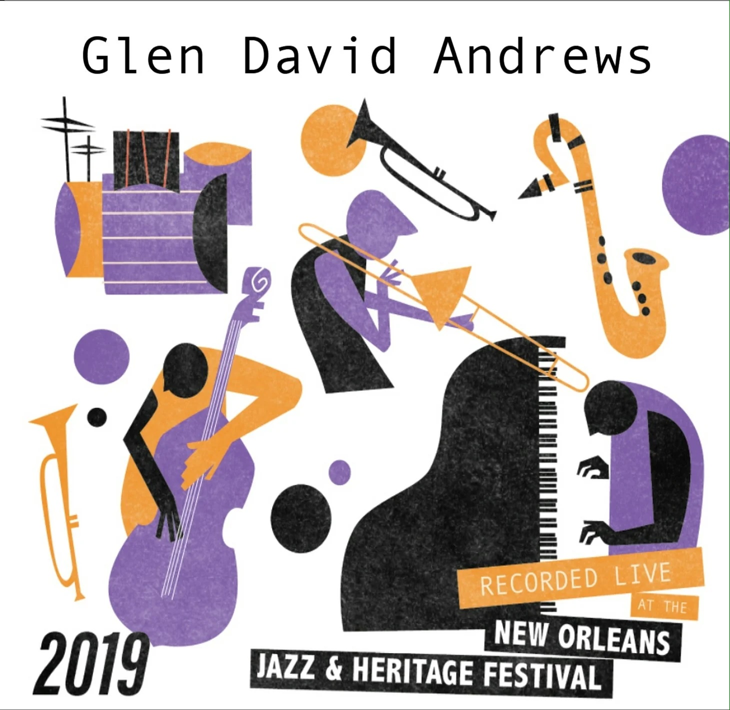 GLEN DAVID ANDREWS - Recorded Live At The 2019 New Orleans Jazz & Heritage Festival cover 