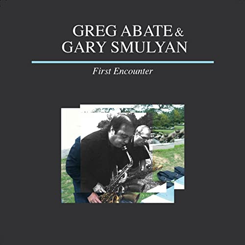 GREG ABATE - Greg Abate, Gary Smulyan : First Encounter cover 