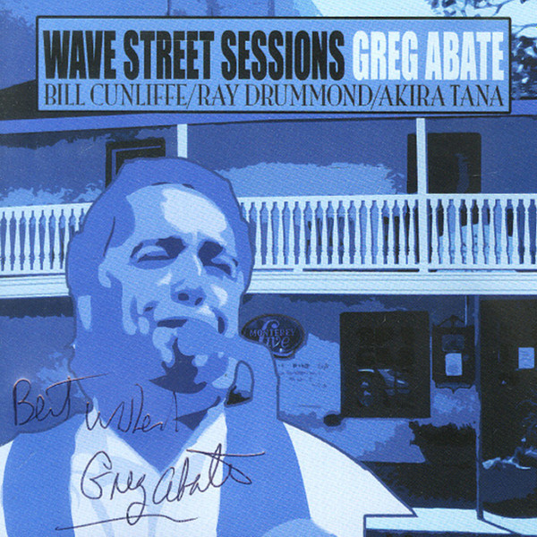 GREG ABATE - 'Live' In Monterey (Wave Street Sessions) cover 