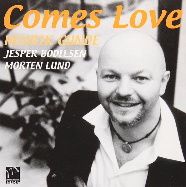 HENRIK GUNDE - Comes Love cover 