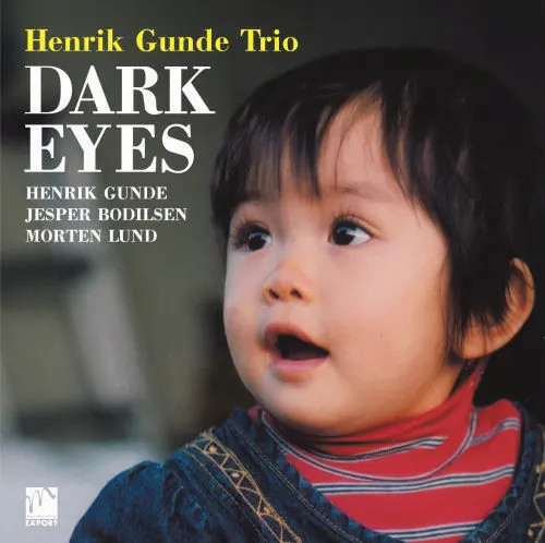 HENRIK GUNDE - Henrik Gunde Trio : Dark Eyes cover 