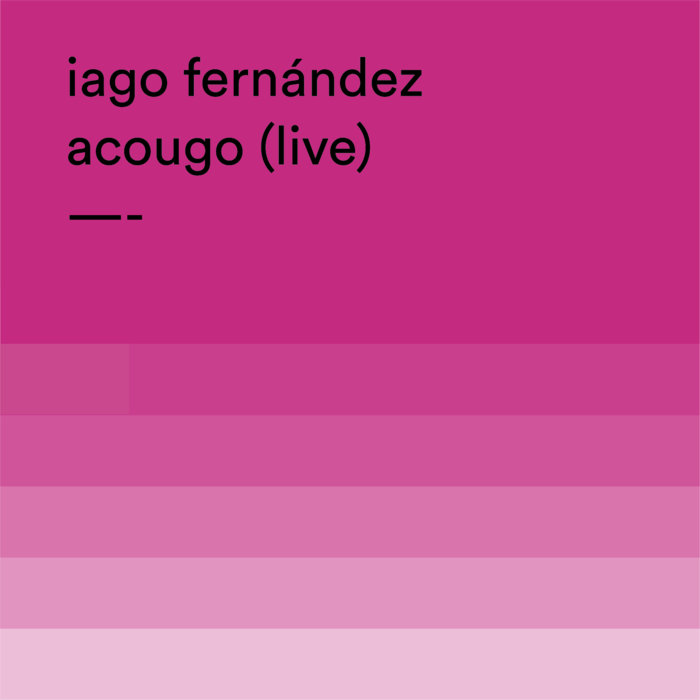 IAGO FERNÁNDEZ - Acougo Live cover 